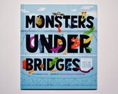 Monsters Under Bridges Children's Book (Signed by Artist)