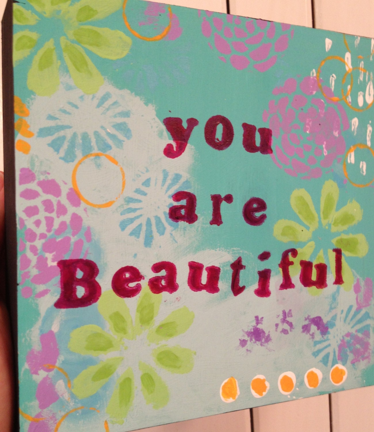 You Are Beautiful, Mother's Day Gift, 6x6 Original Painting, Inspirational, Love, Family, Graduation, Flower