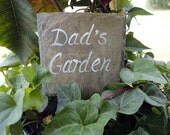 Dad's Garden marker on antique slate