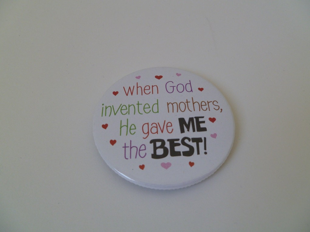 God gave me the Best Mother Magnet