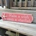 Beach Sign Make A Wish Upon A Starfish Baby Nursery Coastal Decor CORAL
