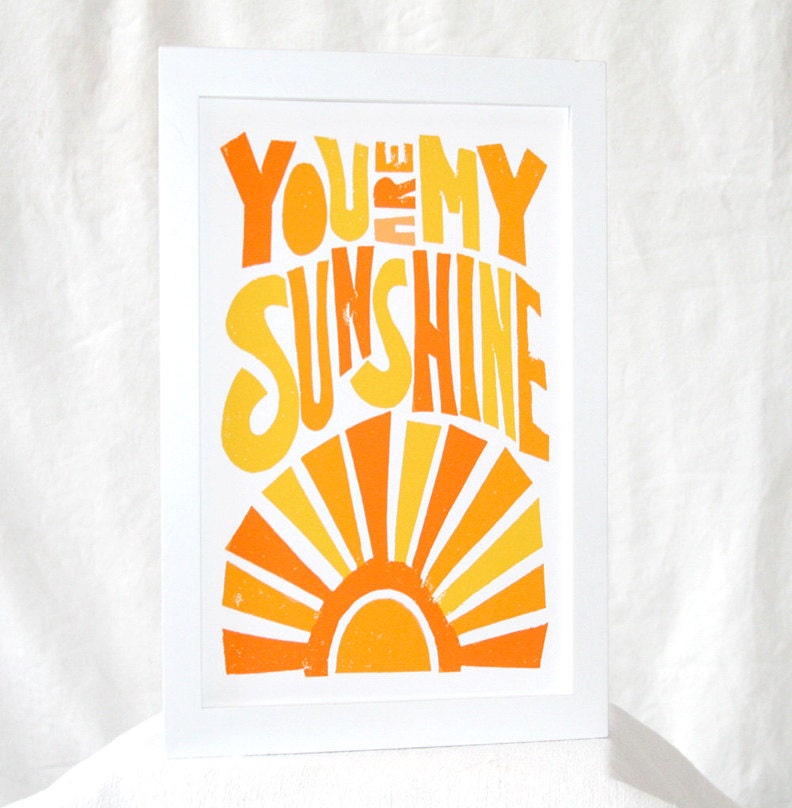 You are My Sunshine - Tiny Print - Raw Art Letterpress, Typography, Sunshine Sign,