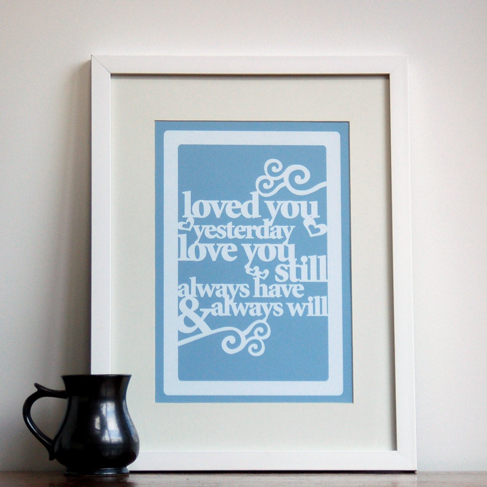 Loved You Yesterday, Love You Still - Print