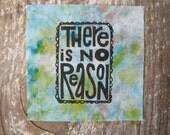 There Is No Reason
