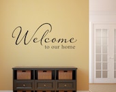 Welcome to our home Wall Decal - Welcome Phrase Decal - Large