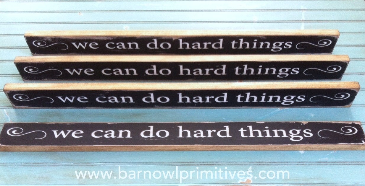 We Can Do Hard Things - for ALL the Monkees over at Momastery