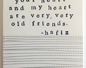 plaque very old friends hafiz quote.  MADE TO ORDER