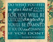 Damned if You Do - Eleanor Roosevelt - 5x5 Greeting Card Word Art Print Teal, Yellow, Red, or Beige