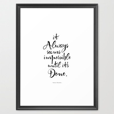 Motivational Inspirational 8x10 Poster: It Always Seems Impossible Until It's Done. Nelson Mandela Quote. Black and White Wall Decor