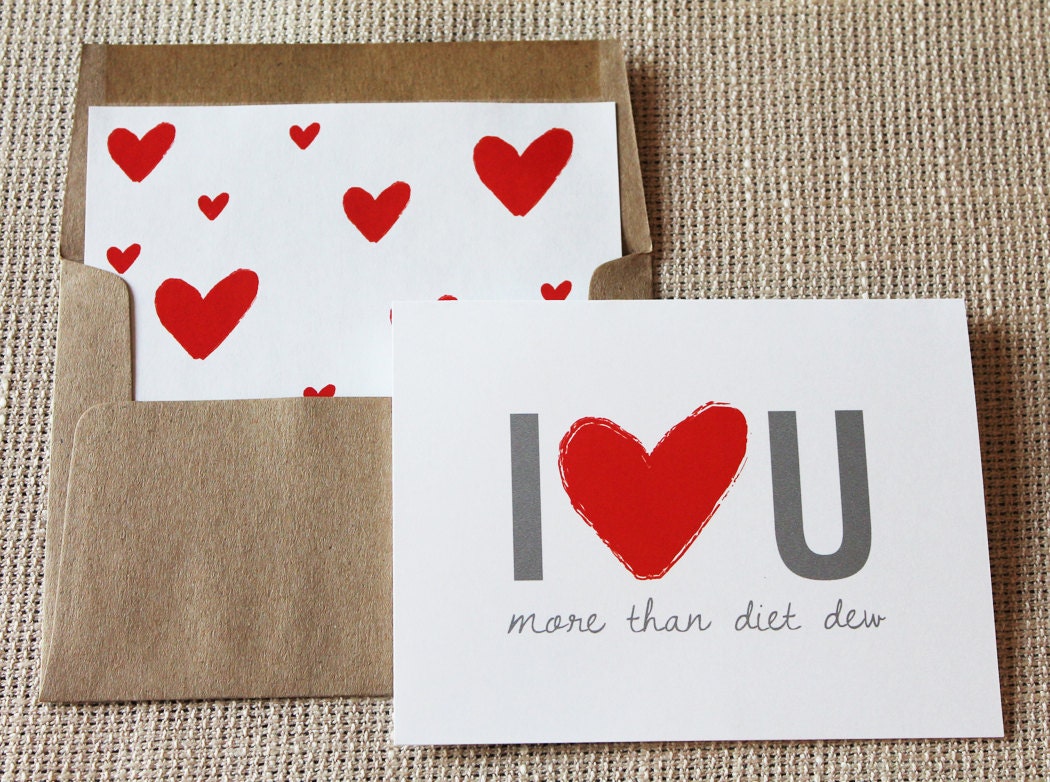 I Love You More Than Diet Dew- white folded A2 greeting card with lined kraft brown envelope included