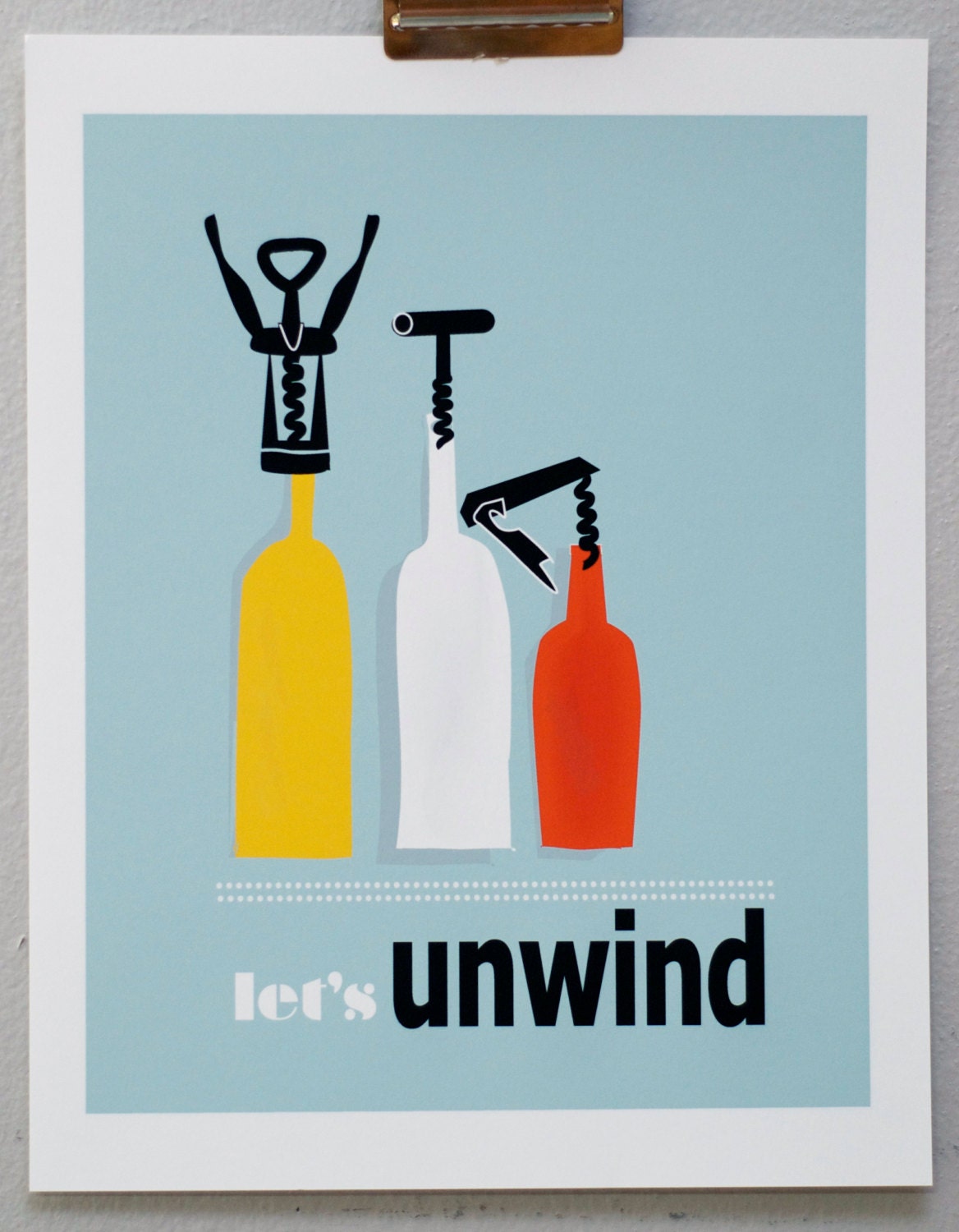 Let's Unwind print--bottled UP