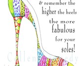 Illustrated high heel shoe quote 5x7 art print with soleful message