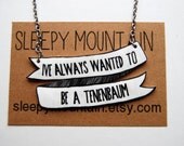 I've always wanted to be a Tenenbaum - Wes Anderson Necklace