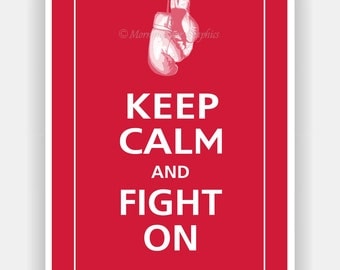 BOXING Keep Calm and FIGHT ON Print 5x7 (Vintage Red featured--56 colors to choose from)