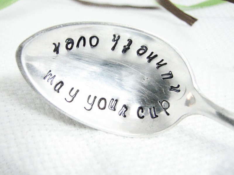 Stamped Silverware - Hand Stamped Vintage Demitasse Spoon, May Your Cup Runneth Over, Unique Keepsake Gift
