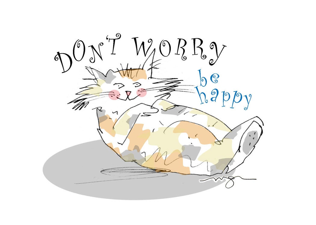 Don't Worry Be Happy Whimsical Cat Print
