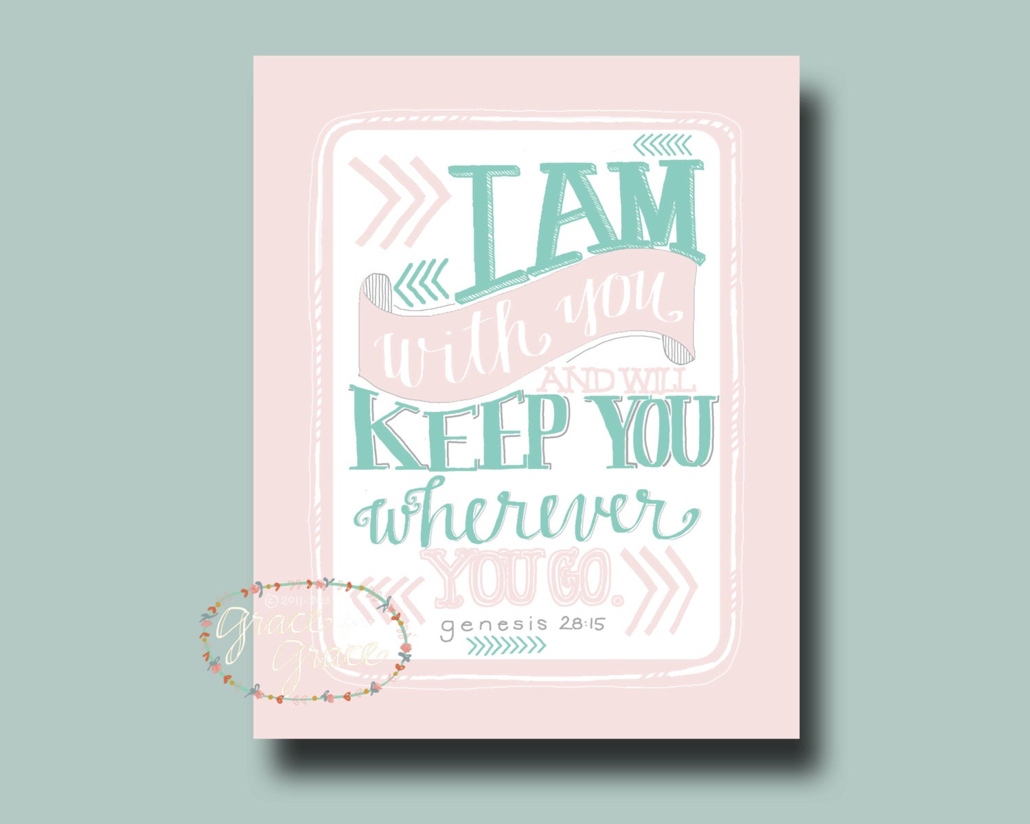8x10 Giclee Print- I Am With You and Will Keep You - Pink and Teal- Hand Typography, Bible Verse Art, Teal, Mustard, Olive