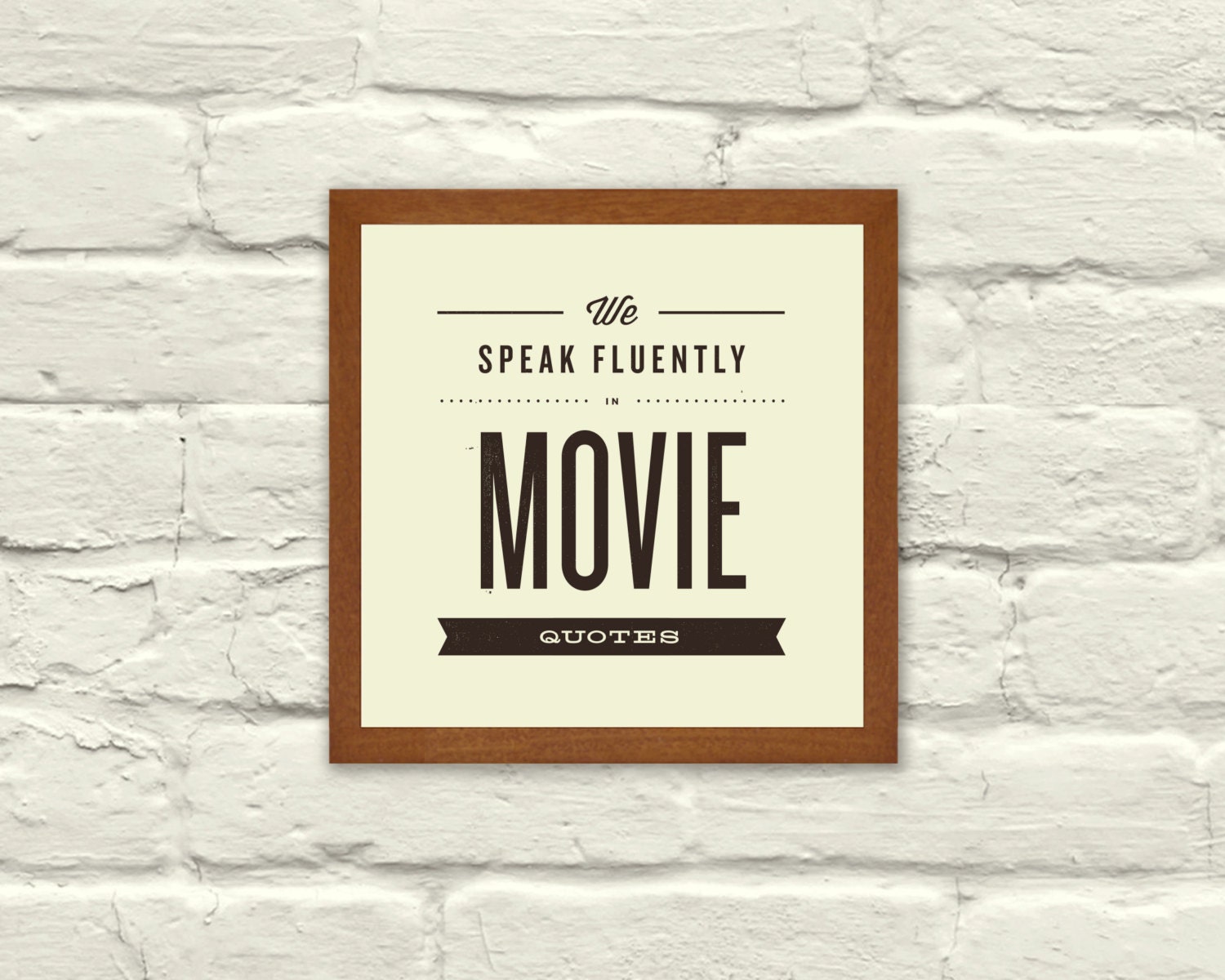 MOVIE QUOTES, We Speak Fluently in Movie Quotes, Typography, Nursery, Valentines Day, 5 x 5 Art Print,  Indie