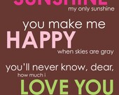 You Are My Sunshine - Art for Nursery - Custom Baby Gift - Inspirational Quote/Song -  8x10 Print