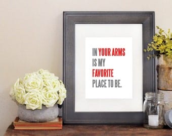 Love art print, Love poster - In your arms is my favorite place to be - 8x10 red, gray and white giclee wall art