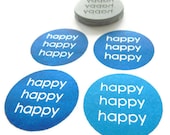 Be Happy, Happy, Happy Rubber Stamp - Cling Rubber Stamp - Clay Stamp
