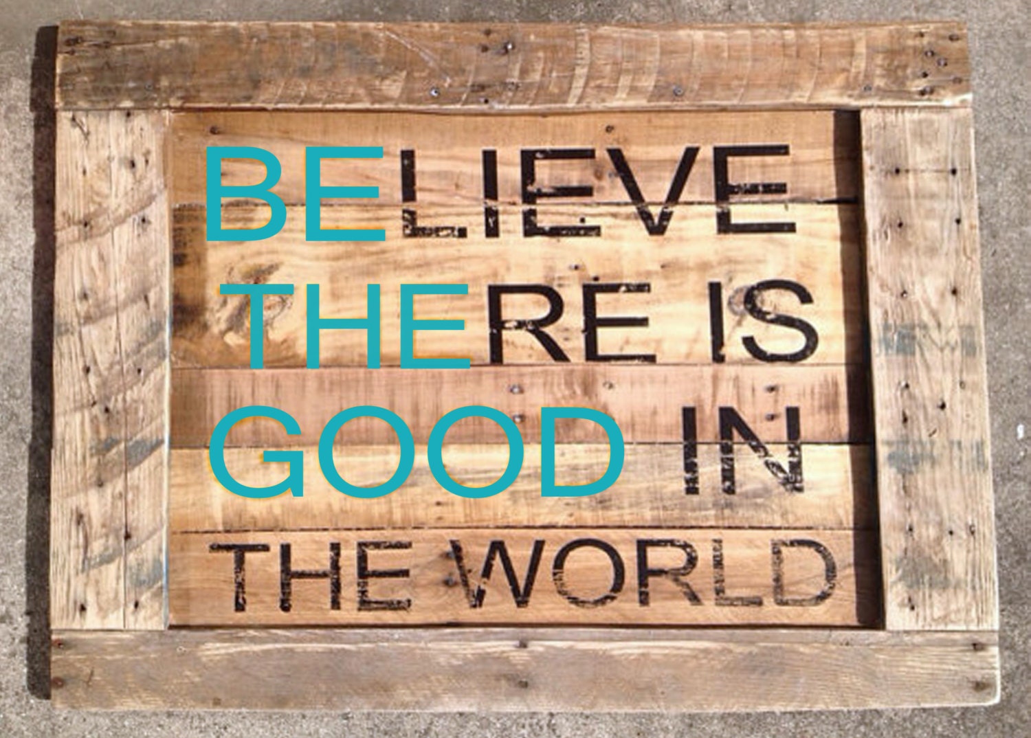 Wood Sign "Be The Good" 3' x 4'