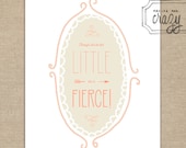 little but fierce - 8x10 Print