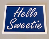 Hello Sweetie - Doctor Who / River Song inspired Tardis Blue Card with white lettering -Blank inside