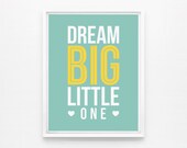 Dream Big Little One, Nursery Print, Children Wall Art, Custom room decor 8 x 10