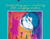 Creative Spark: (re)igniting your creativity with everyday wisdom by Tara Leaver, art and creativity manual for daily life