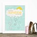Typography Poster Sunshine on a Rainy Day - Yellow Spring Sunshine Quote Cloud Rain Digital Art Print