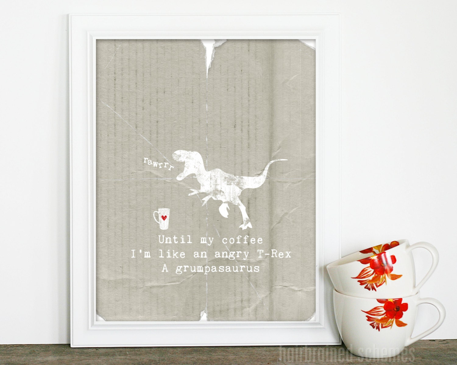 Until My Coffee I'm a Grumpasaurus Haiku by Katie Naugle - distressed original print - 8x10