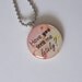 Round Wood Pendant - Ball Chain Necklace - Counting Crows Tribute - Have You Seen Me Lately Song - Rock - Music Lyrics