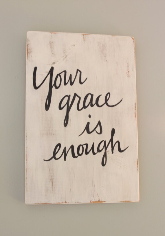 Hand painted Sign 'Your grace is enough' on by SarikoDesigns