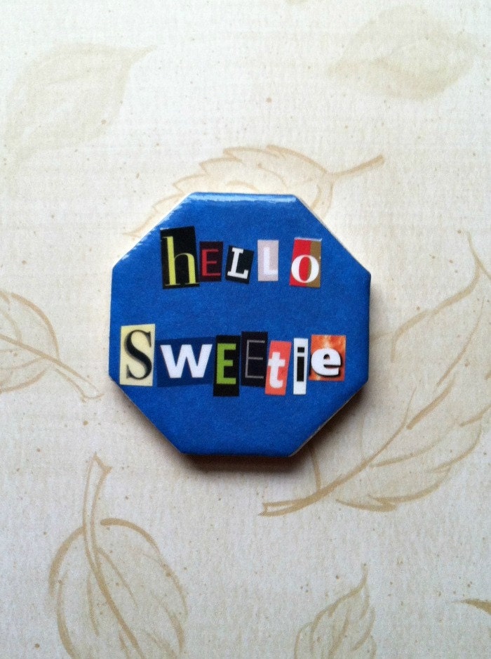 Hello Sweetie Ransom Note Magnet