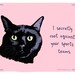 Black Cat 5x7 Print of Original Painting with phrase