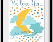 I LOVE you to the Moon and Back. Beautiful Inspiring 11x14" Art print.