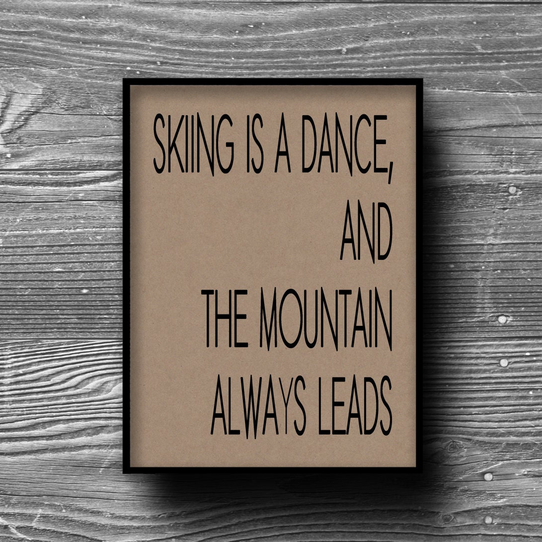 skiing is a dance typography ski home decor quote art print poster kraft paper 8x10 skiing sport travel