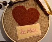 Heart Hoop Embroidery "be mine", Valentine, burlap and wool, balloons stitchery, love, rustic, prim
