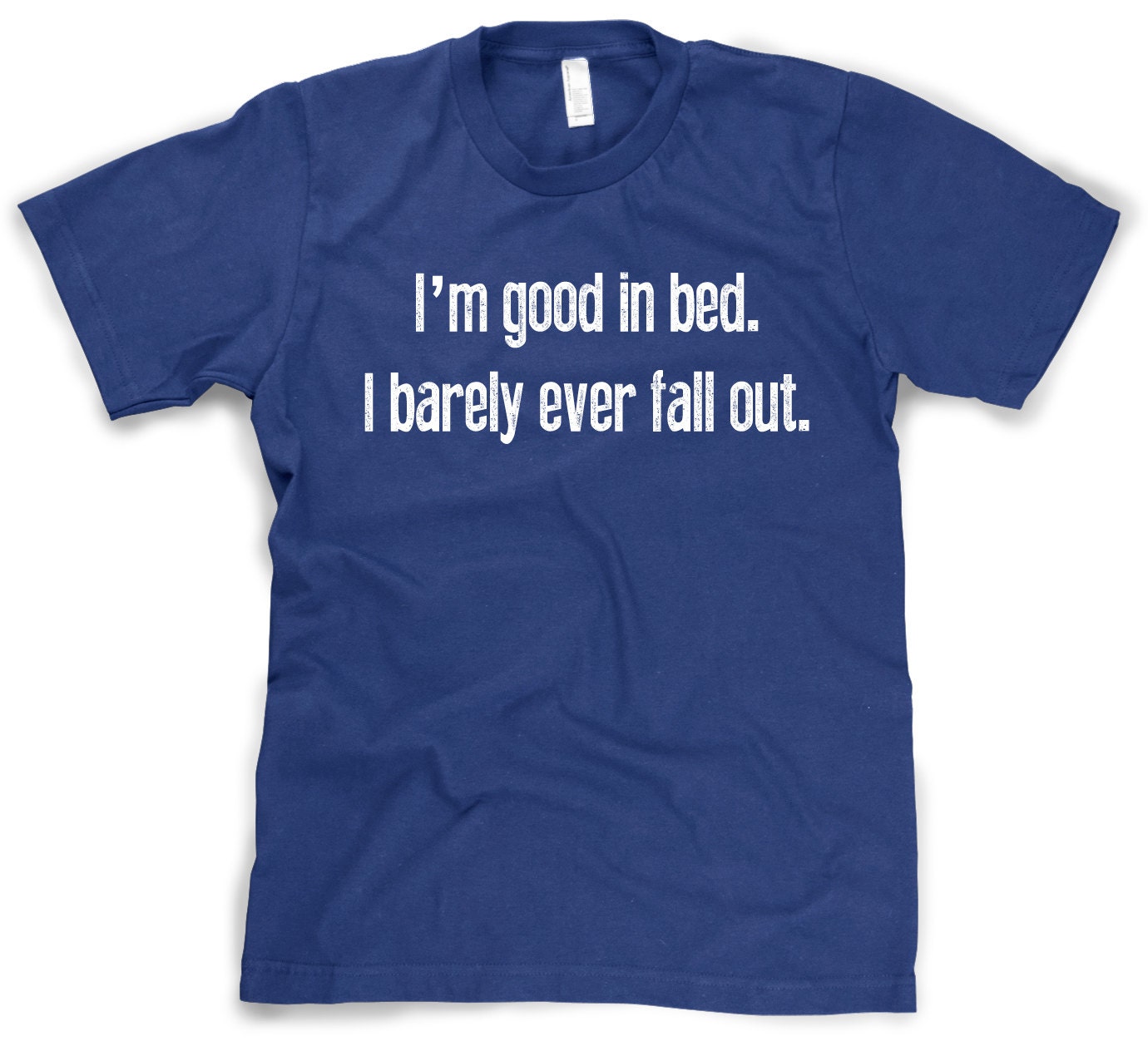 Good in Bed shirt S-4XL