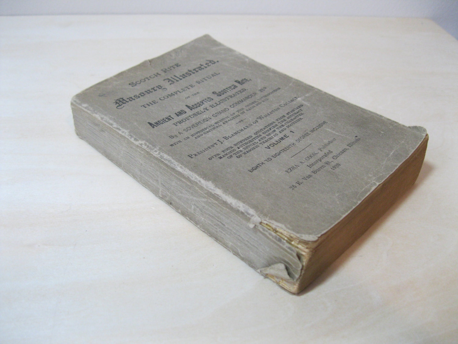 Rare Masonry Manual - Scotch Rite Masonry Illustrated: The Complete Ritual of the Ancient and Accepted Scottish Rite - 1920
