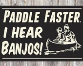 Paddle Faster Wood Canoe Sign