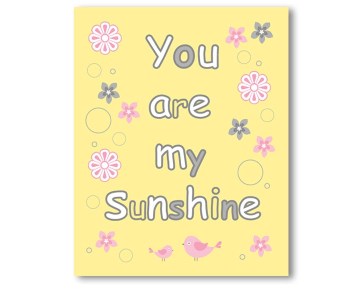 SALE - You are my sunshine  - Wall art / print / poster for kids room / nursery - positive inspirational quote, yellow, grey, pink colors