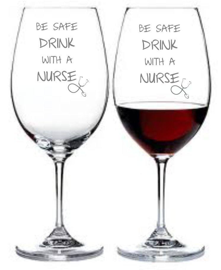 Etched Be Safe Drink with a Nurse Wine Glass Set of 2 Sand Carved