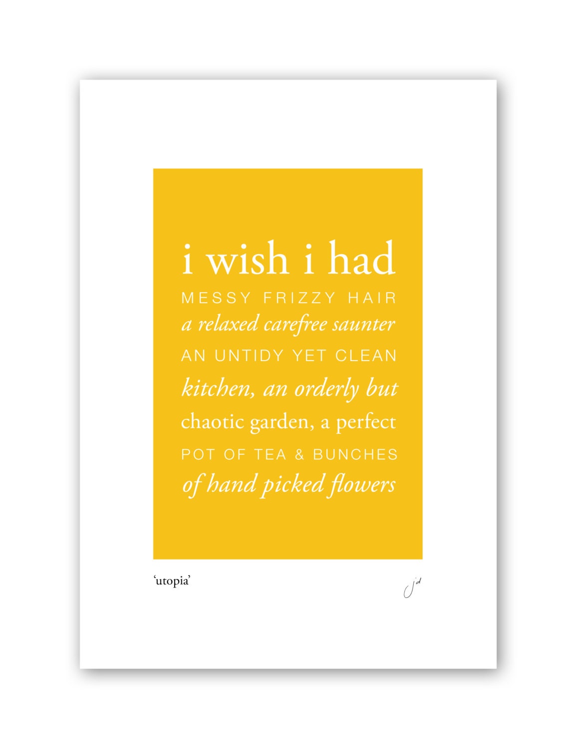 Utopia - Medium - I wish I had yellow Typography Typographic Type Art Print