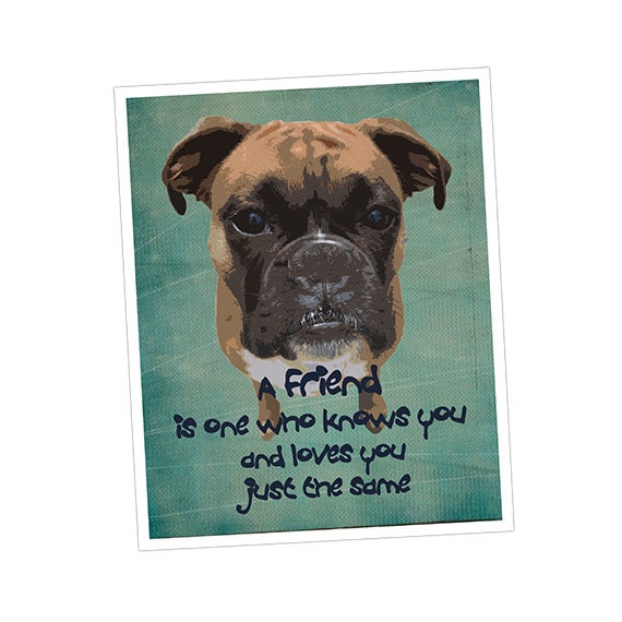 A FRIEND, Modern, Boxer Dog Art Print, Gift for Dog Lovers, Friendship Quote, Gift for Friend, Typographic print, 8x10