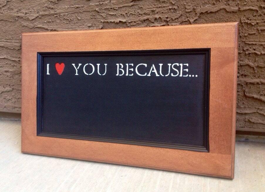 H A N D M A D E // I love you because... chalkboard (Natural stain landscape) Anniversary wedding Fathers Day gift present