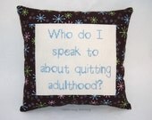 Funny Cross Stitch Pillow, Brown Pillow, Adulthood Quote