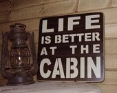 Rustic Wooden Cabin Sign Life Is Better At The Cabin