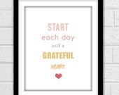 Start Each Day with a Grateful Heart - Typography Poster Print - Fine Art Giclee Print - 8 x 10